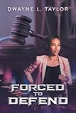 Forced to Defend