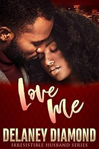 Love Me (Irresistible Husband)