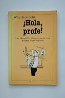¡Hola, profe!: las divertidas travesuras de tres pilletes incorregibles 8485791312 Book Cover