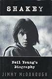 Shakey: Neil Young's Biography