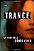 Trance: A Novel
