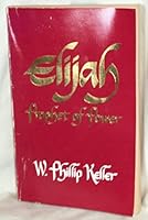 Elijah, Prophet of Power 0849902665 Book Cover