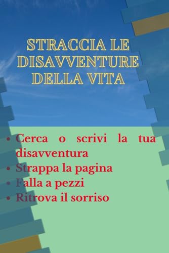 DISAVVENTURE DELLA VITA: Sfoga le tue disavventure strappando pagine e ritrova la calma, tante disav