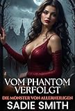 phantom 4 drone  Vom Phantom Verfolgt: Eine Durchgeknallte, Heiße Halloween-Monster-Romanze (Die Monster von Allerheiligen 12) (German Edition)