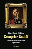kronprinz rudolf apfel standort  Kronprinz Rudolf: Freigeist, Herzensbrecher, Psychopath