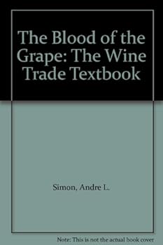 Hardcover THE BLOOD OF THE GRAPE The Wine Trade Text Book