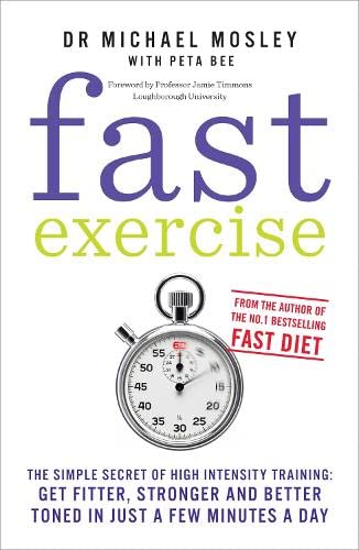 Buy Fast Exercise: The Simple Secret of High Intensity Training: Get Fitter, Stronger and Better Toned in Just a Few Minutes a Day: The Simple Secret of ... and Better Toned in Just a Few Minutes a Day — BookShops.in