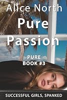 Pure Passion (Pure Spanking Novels) B0D4KX93TX Book Cover