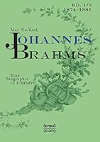 Johannes Brahms. Eine Biographie in vier Bänden. Band 3 (German Edition) 3863476549 Book Cover