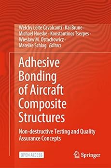 Adhesive Bonding of Aircraft Composite Structures: Non-destructive Testing and Quality Assurance Concepts