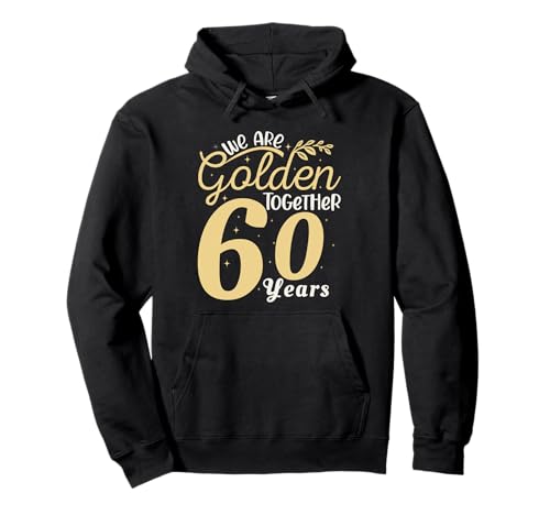 We Are Golden Together 60 Years Wedding Anniversary His Her