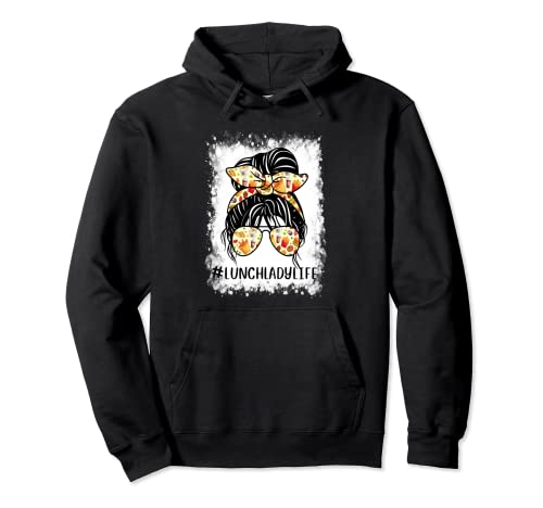 Bleached Lunch Lady Messy Hair Bun Lunch Lady Life Cafeteria Pullover Hoodie