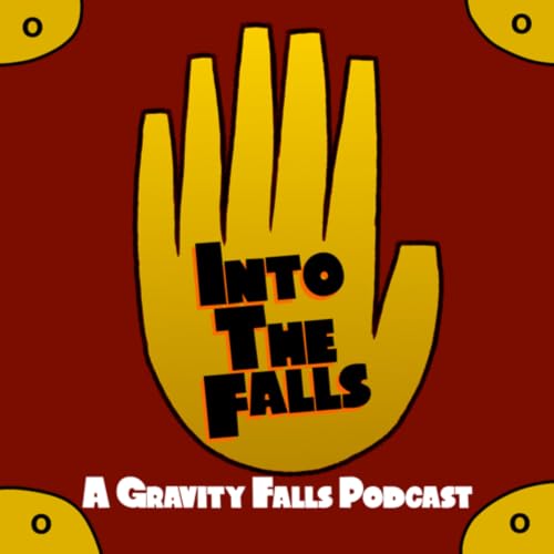 Into the Falls: A Gravity Falls Podcast cover art