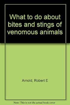 Mass Market Paperback What to do about bites and stings of venomous animals Book