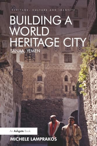 Building a World Heritage City (Heritage, Culture and Identity)