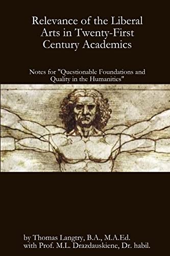 Relevance of the Liberal Arts in Twenty-First Century Academics