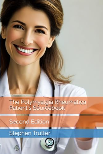 The Polymyalgia Rheumatica Patient's Sourcebook: Second Edition