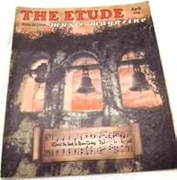 The Etude: Music Magazine, April 1945 B0010K2VV0 Book Cover
