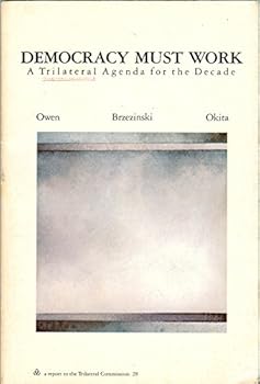 Paperback Democracy Must Work: A Trilateral Agenda for the Decade (The Triangle Papers, 28) Book