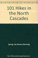 101 Hikes in the North Cascades B0006CUGGA Book Cover