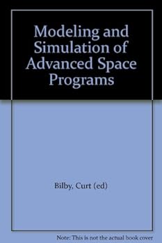 Paperback Modeling and Simulation of Advanced Space Programs Book