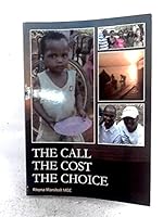 The Call, the Cost, the Choice 0957357605 Book Cover