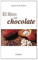 El libro del chocolate/ The Book of Chololate (Spanish Edition) 8436821130 Book Cover