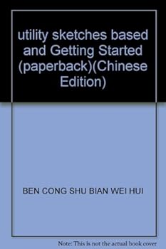 Paperback utility sketches based and Getting Started (paperback) [Chinese] Book
