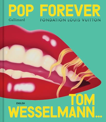 Tom Wesselman: Pop Forever