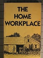 The Home Workplace B000G7EGFW Book Cover