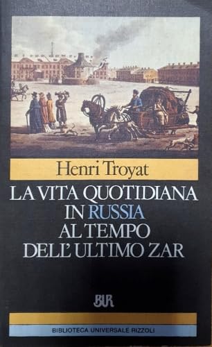 Vita quotidiana in Russia al tempo dell'ultimo zar
