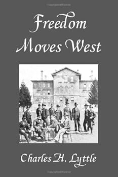 Freedom Moves West;A History Of The Western Unitarian Conference, 1852 1952