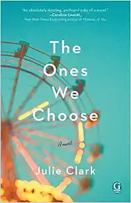 The Ones We Choose book cover