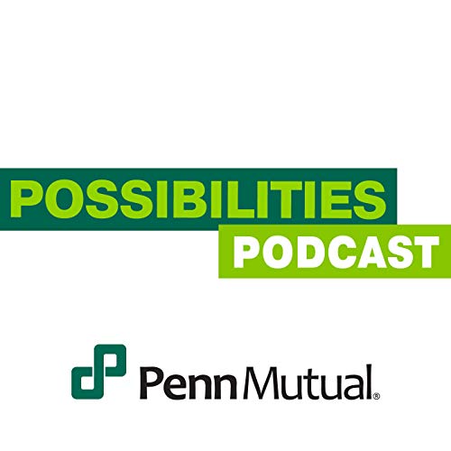 Penn Mutual's Possibilities Podcast cover art