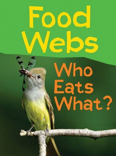 Food Webs: Who Eats What? (Show Me Science)
