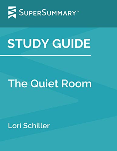 Study Guide: The Quiet Room by Lori Schiller (SuperSummary)