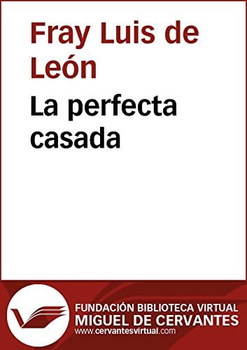 La perfecta casada (Biblioteca Virtual Miguel de Cervantes)