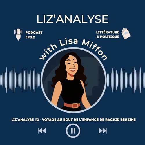 Liz’analyse #2 - Voyage au bout de l’enfance de Rachid Benzine