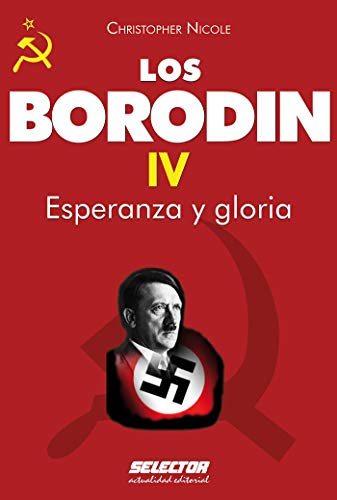 Borodin IV. Esperanza y gloria (Los Borodin nº 4) (Spanish Edition)