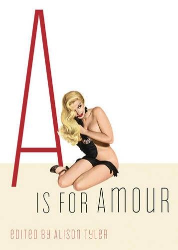 A Is for Amour (Erotic Alphabet)