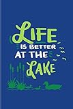  Life Is Better At The Lake: Exploring Nature & Pathfinder Journal For Anglers, Lakeside & Sportfishing Fans  6x9  101 pages