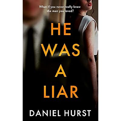 He Was A Liar : A twisty psychological thriller with a shock ending