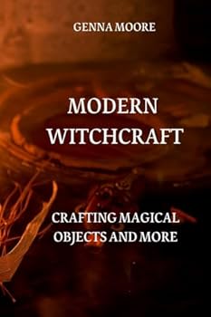 Paperback Modern Witchcraft: Crafting Magical Objects and More Book
