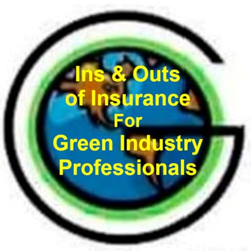 58: The ins & outs of insurance for Green Industry Professionals