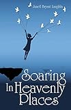 Soaring in Heavenly Places