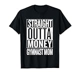 dritto outta soldi gymnast mamma ginnastica t shirts maglietta