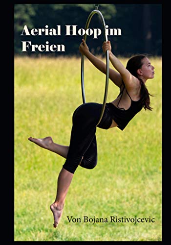 Aerial Hoop im Freien Paperback – 13 Sept. 2019
