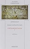  Unterweisungen I: Unterweisungen: 1. Teilband: Übers. u. eingel. v. Peter Bruns (Fontes Christiani 1. Folge)