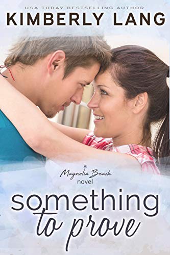Something To Prove: A Magnolia Beach Novel