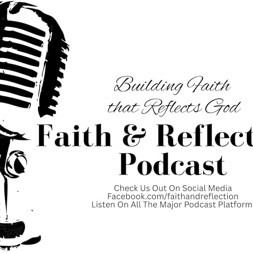 Faith & Reflection Podcast Podcast By Casey Clement cover art